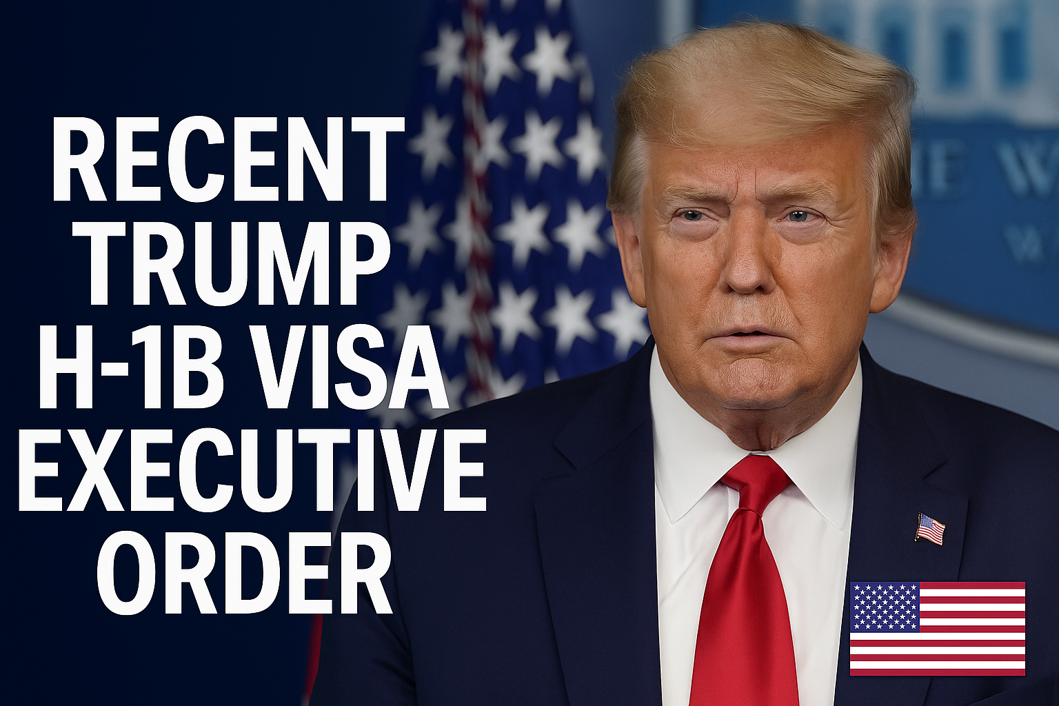 Recent Trump H-1B Visa Executive Order